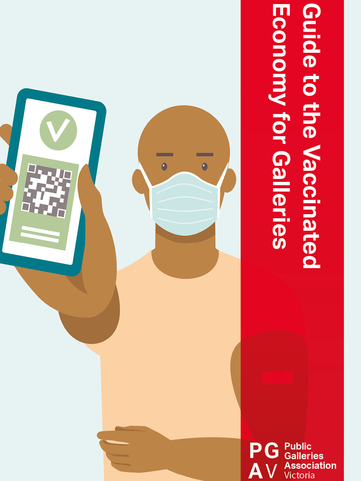 Cover of the PGAV Guide to the Vaccinated Economy for Galleries. Image shows a graphic of a bald man with brown skin wearing a face mask and holding up a mobile phone with a QR code and a green tick indicating he is vaccinated against COVID-19.